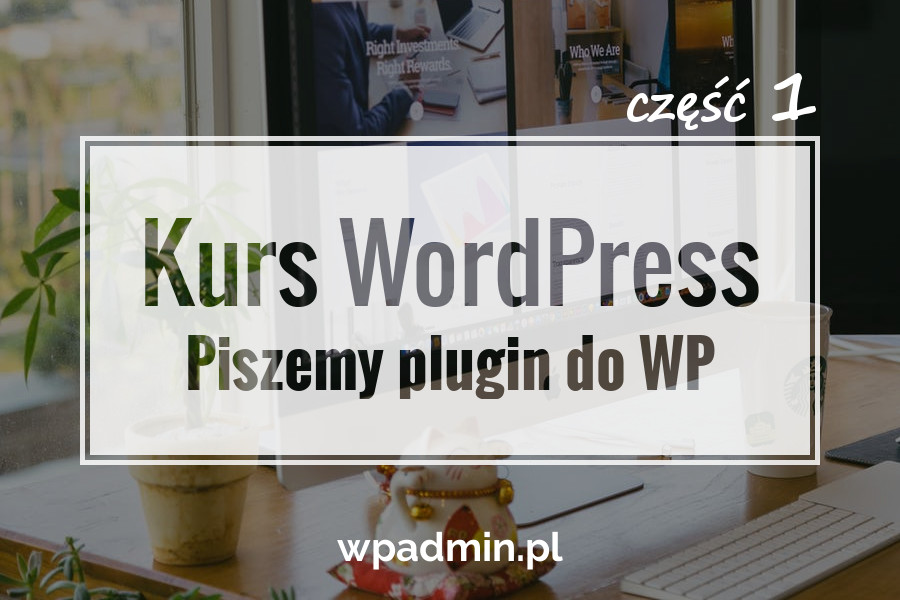 Jak napisać plugin do WordPress