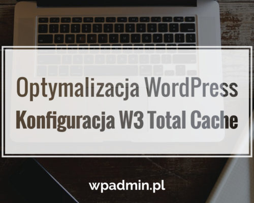 wordpress konfiguracja w3 total cache