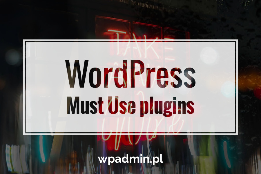 WordPress Must Use plugins