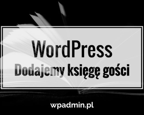 WordPress - dodajemy księge gości