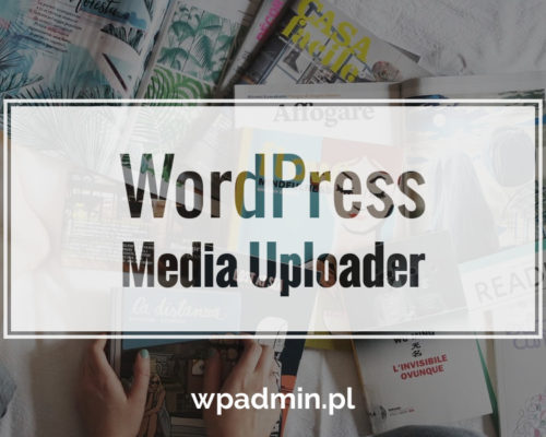 wordpress media uploader