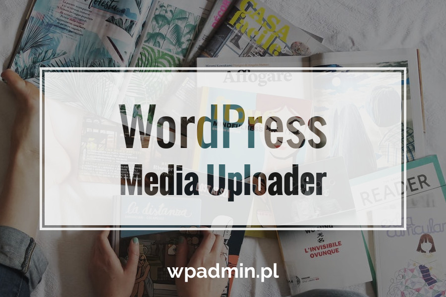 wordpress media uploader
